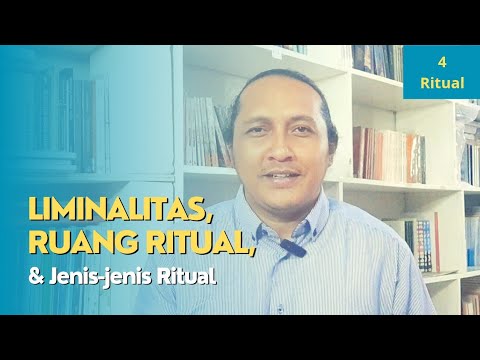 4) LIMINALITAS, RUANG RITUAL, DAN JENIS-JENIS RITUAL - YouTube