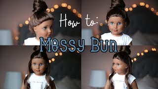 How to Hairstyle: Messy Bun {AG Style}