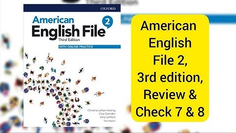 American English File 2, 3rd edition,  Review & Check, Units 7 & 8