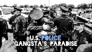 U.S. Police - Gangsta's Paradise | EDIT Resimi