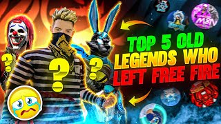 Top 5 Old Legends Who Left Free Fire😔💔 || Garena Free Fire