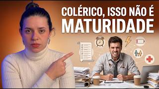 O lado ruim em ser Colérico! 