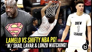 LaMelo Ball GOES AT SHIFTY Former NBA POINT GUARD at The Drew w\/ Shaq \& Lonzo Watching!!!