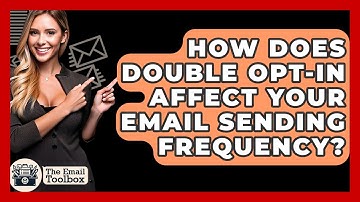 How Does Double Opt-in Affect Your Email Sending Frequency? - TheEmailToolbox.com