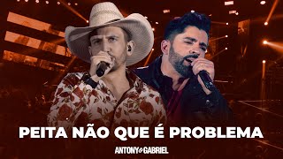 Antony e Gabriel - PEITA NÃO QUE É PROBLEMA (CLIPE OFICIAL)