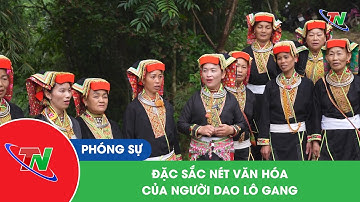 Đặc sắc nét văn hóa của người Dao Lô Gang