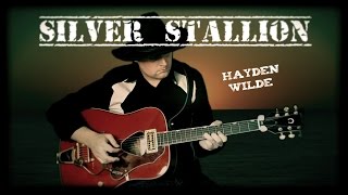 Hayden Wilde - Silver Stallion - The Highwaymen chords