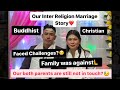 Finally our inter religion marriage story buddhist  christian our parents are still not in touch
