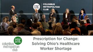 Columbus Metropolitan Club:  Prescription for Change: Solving Ohio's Healthcare Worker Shortage