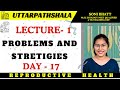 BIOLOGY CLASS 12 || REPRODUCTIVE HEALTH || LECTURE -1 || PROBLEMS AND STRATEGIES || DAY 17