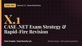 Full CASE .NET X.1 | Exam Strategy and Rapid-Fire Revision for the CASE .NET 312-95 News