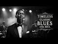 Best Soulful Blues & Soul | Timeless Love Ballads for Rest Style Robert Johnson, Etta James