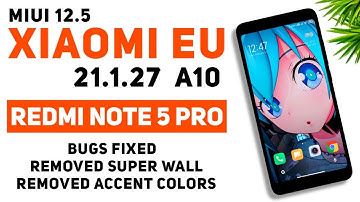 MIUI 12.5 Xiaomi EU 21.1.27 Update For Redmi Note 5 Pro | Android 10 | Fixed Bugs 🤔