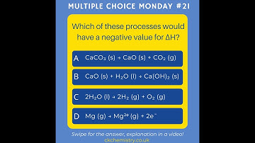 Chemistry A Level multiple choice: enthalpy changes (Multiple Choice Monday 21)