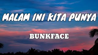 Bunkface - Malam Ini Kita Punya [Lirik Lagu]