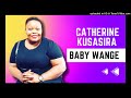 Baby Wange [Official Audio]- Catherine Kusasira