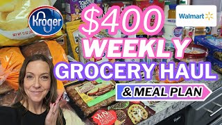 HUGE $400 WALMART & KROGER WEEKLY GROCERY HAUL & MEAL PLAN