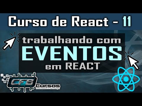 Eventos em React - Curso de React - Aula 11
