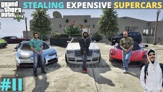 STEALING SUPER CARS WORTH 1 MILLION DOLLARS | GTA 5 GAMEPLAY #11