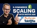 E Commerce Scaling with Taboola, Outbrain &amp; Yahoo Gemini