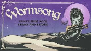 Wormsong: Dune's Prog Rock Legacy and Beyond