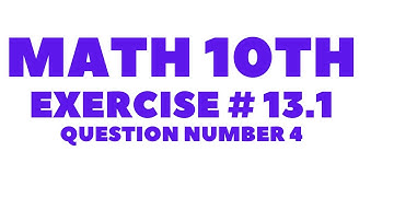 Math 10th Exercise # 13.1 Question Number 4 ||Aftab Ahmad Nasir