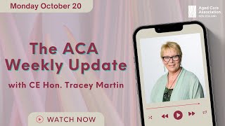 Aca Weekly Update With Ce Hon. Tracey Martin - October 20