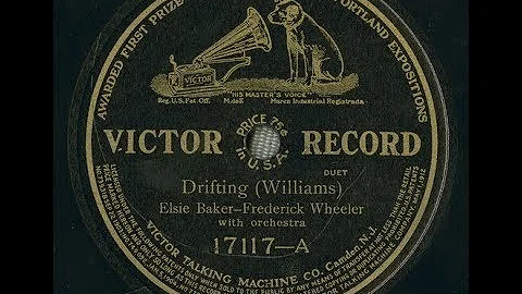"Drifting" Elsie Baker & Frederick Wheeler on Victor 17117 (1912)