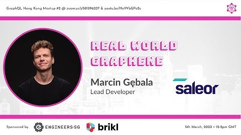 Real World Graphene by Marcin Gębala @ GraphQL Hong Kong #2