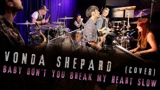 Baby Don&#39;t You Break My Heart Slow -Vonda Shepard (COVER) - 2023