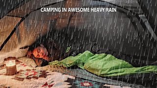 RELAXING SOLO CAMPING IN HEAVY RAIN  RELAXING RAIN SOUNDS