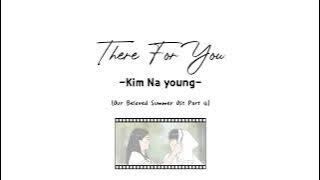 Kim Na Young - There For You (Our Beloved Summer Ost Pt.4) // Lirik Sub Indo