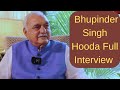 Bhupinder singh hooda full interview unveiling the untold stories about his life and politics