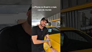 o iPhone do Brasil é o mais caro do mundo #impostos #juros #taxas #tarifas #inflação