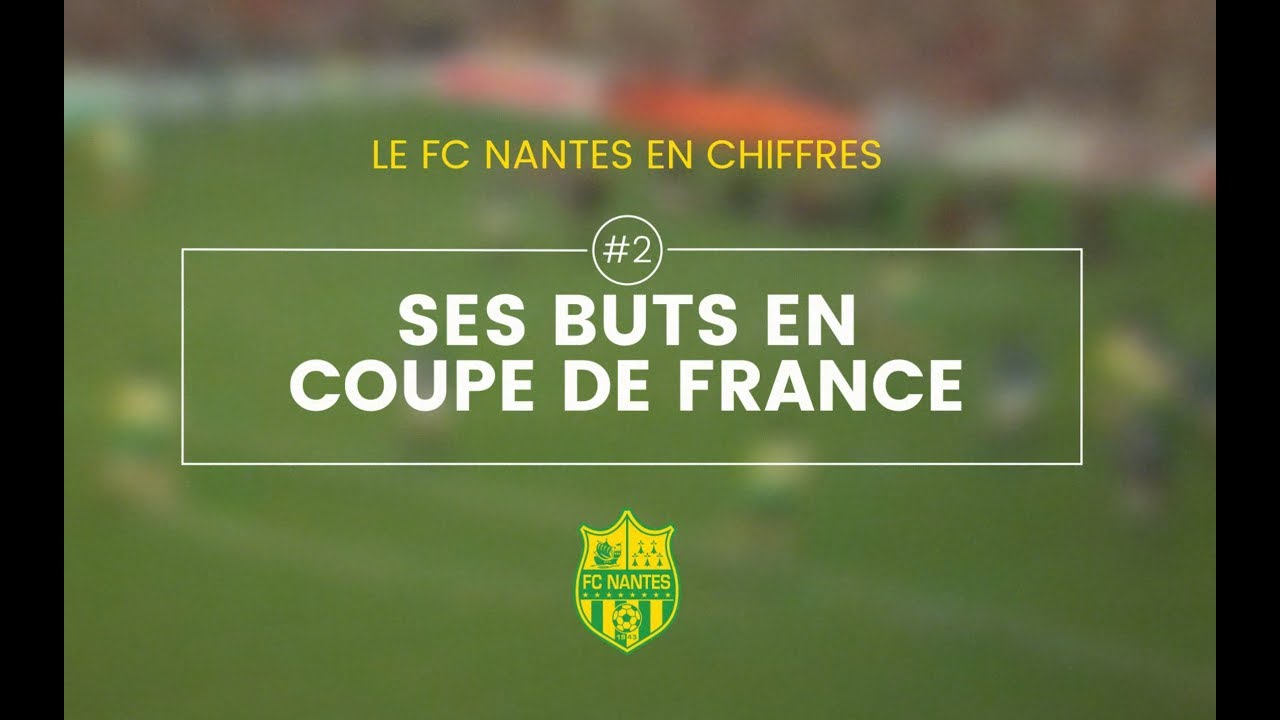 La Coupe de France - Les Buts du FC Nantes football score