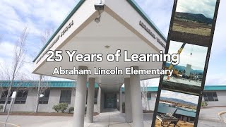 Abraham Lincoln Elementary: Celebrating 25 Years of Learning