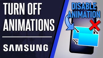 How to Turn OFF Animations on Samsung Phone