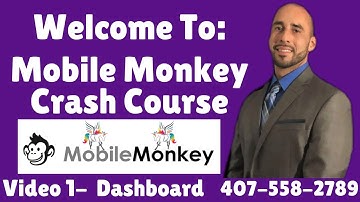 Mobile Monkey 5 Minute Training Video 1 - Dashboard