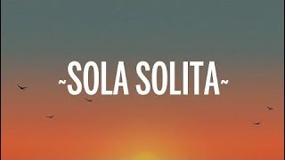 Alaya - Sola Solita (Lyrics/Letra)