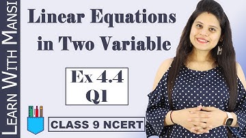 Class 9 Maths | Chapter 4 | Exercise 4.4 Q1 | Linear Equation in Two Variables | NCERT