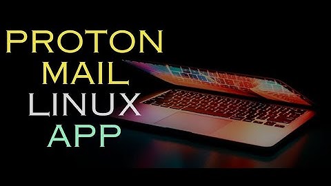 Proton Mail Linux Desktop App