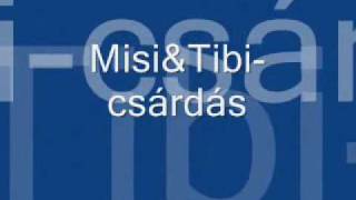 Video thumbnail of "Misi.Tibi csárdas"