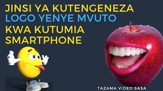 Jinsi Ya Kutengeneza Logo Ya Biashara Kwa Kutumia Smartphone 📱 Jinsi Ya Kutengeneza Logo Ya Biashara Kwa Kutumia Smartphone 📱