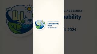 Sustainability Week: UN General Assembly Inaugural Initiative | April 15-19 | United Nations