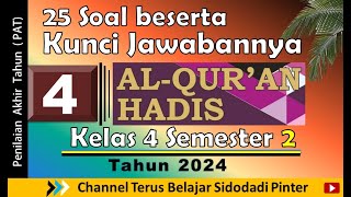 SOAL DAN KUNCI JAWABAN AL QURAN HADIS || KELAS 4 || SEMESTER 2 || Edisi 04 April 2024