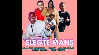 SLEGTE MANS (Percy Beats ft Jou Ma Se Lat ,Bailey,Kray aka Werique & Larian)