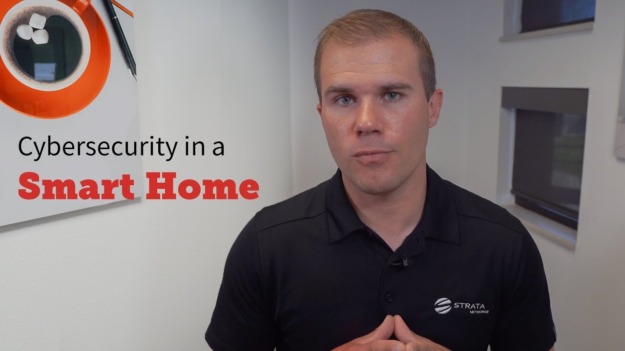 Tech Tip: Cybersecurity in a Smart Home - YouTube