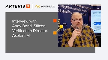Arteris Interview with Andy Bond, Silicon Verification Director, Axelera AI