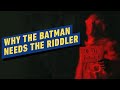 Why The Robert Pattinson Batman Needs The Riddler | DC FanDome 2021