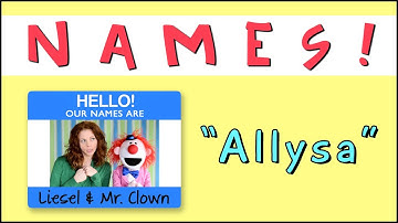 Learning Names with Mr. Clown: "Allysa"